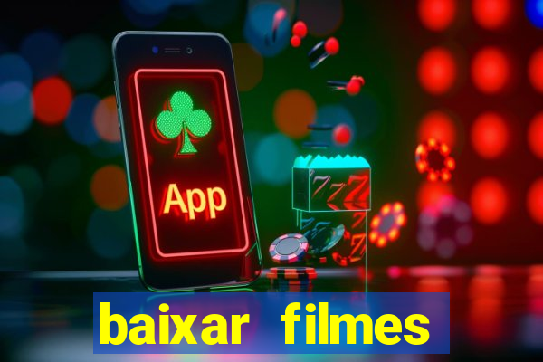 baixar filmes torrents dublados